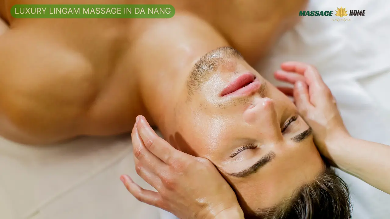 Luxury Lingam Massage in Da Nang – The Key to Ultimate Relaxation