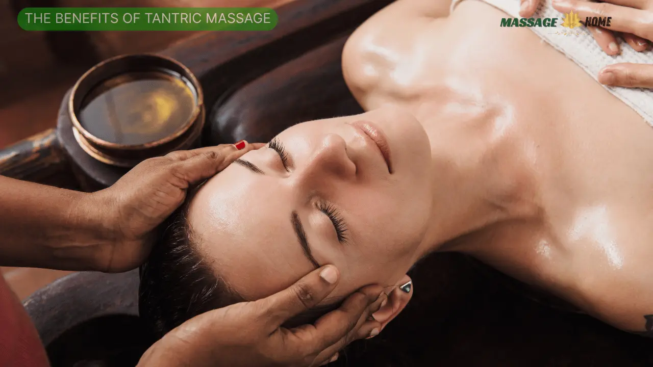 The Benefits of Tantric Massage