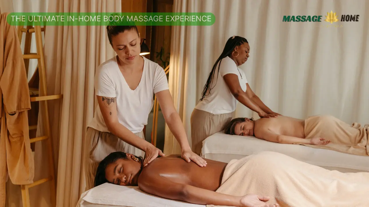 The Ultimate In-Home Body Massage Experience